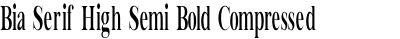 Bia Serif High Semi Bold Compressed